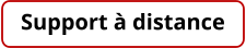 Support à distance