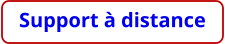 Support à distance